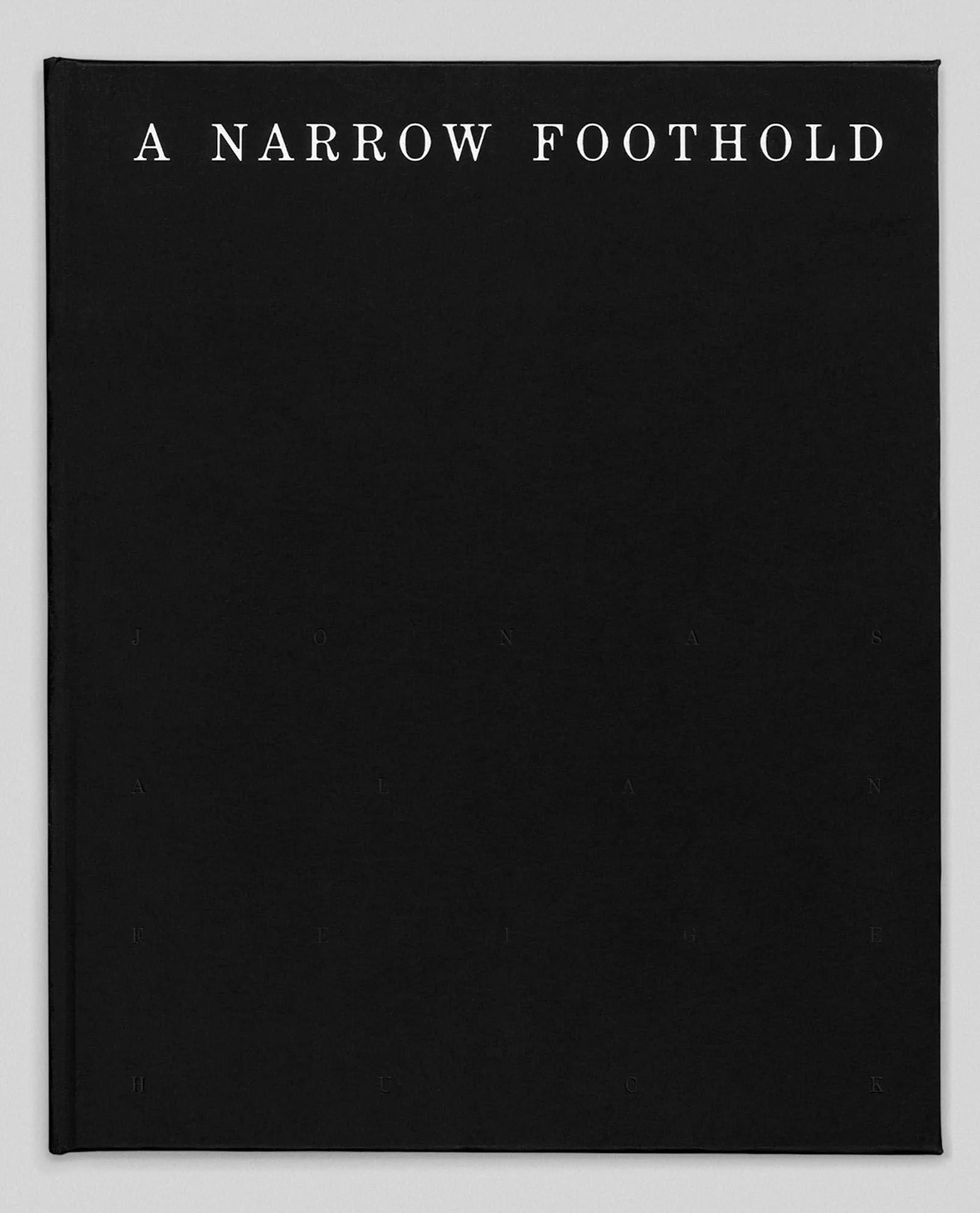 A Narrow Foothold by Jonas Feige and Alan Huck