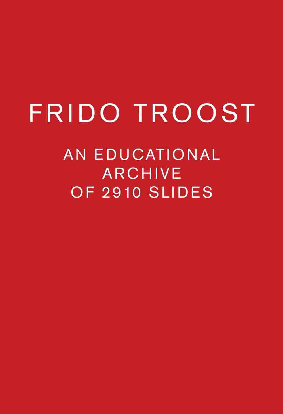 An educational archive of 2863 slides by Frido Troost