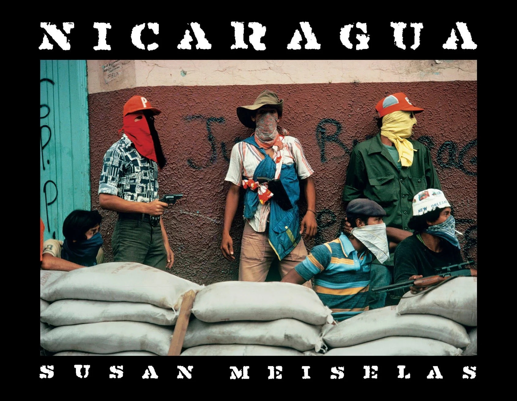 Nicaragua ; June 1978–July 1979 by Susan Meiselas